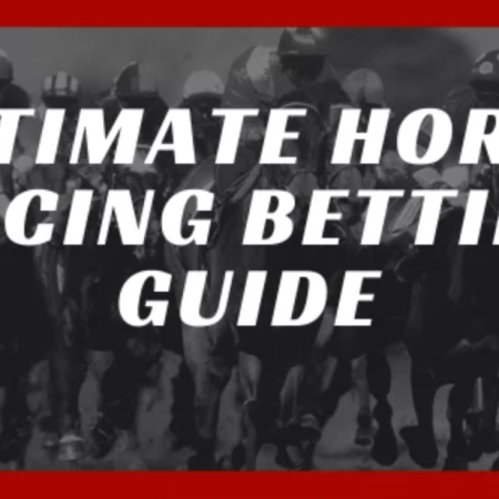 Essential Guide to Horse Racing Betting