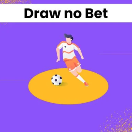 Draw No Bet in Betting Explained