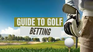 Comprehensive Guide to Golf Betting: Understanding Types, Rules, Odds, and In-Play Options