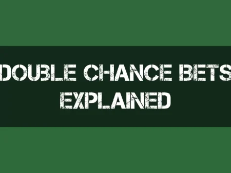 Understanding Double Chance Betting: A Comprehensive Guide and Strategy Tips